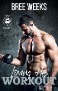 Cover-Bild zum Titel 'Loving His Workout: A Secret Crush Suspense Romance (The Men of The Double Down Fitness Club, #1)' von 'Bree Weeks'