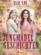 Cover-Bild zum Titel 'Jungmädelgeschichten' von 'Else Ury'