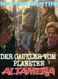 Cover-Bild zum Titel 'Der Gaukler vom Planeten Altamera' von 'Mattes Santini'