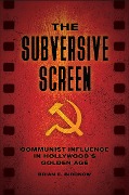 Cover-Bild zum Titel 'The Subversive Screen' von 'Brian E. Birdnow'