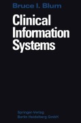 Cover-Bild zum Titel 'Clinical Information Systems' von 'Bruce I. Blum'