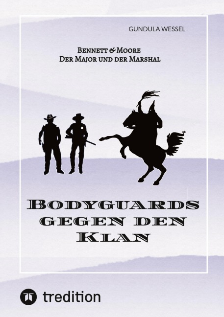 Bodyguards gegen den Klan - Gundula Wessel