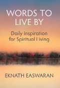 Cover-Bild zum Titel 'Words to Live By' von 'Eknath Easwaran'