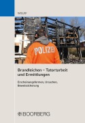 Cover-Bild zum Titel 'Brandleichen - Tatortarbeit und Ermittlungen' von 'Olaf Eduard Wolff'