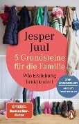 5 Grundsteine für die Familie - Jesper Juul