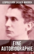 Cover-Bild zum Titel 'Eine Autobiographie' von 'Leopold von Sacher-Masoch'