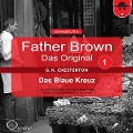 Cover-Bild zum Titel 'Father Brown 01 - Das Blaue Kreuz (Das Original)' von 'Gilbert Keith Chesterton, Hanswilhelm Haefs'