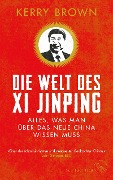 Cover-Bild zum Titel 'Die Welt des Xi Jinping' von 'Kerry Brown'
