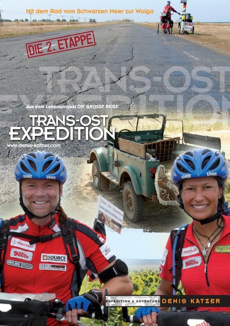 Trans-Ost-Expedition - Die 2. Etappe - Tanja Katzer, Denis Katzer