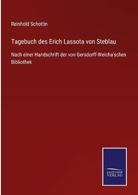 Tagebuch des Erich Lassota von Steblau - Reinhold Schottin