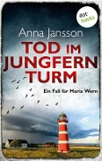Cover-Bild zum Titel 'Tod im Jungfernturm: Ein Fall für Maria Wern - Band 3' von 'Anna Jansson'