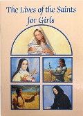 The Lives of the Saints for Girls - Louis M Savary