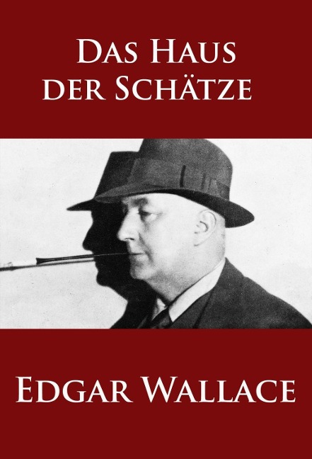 Das Haus der Schätze - Edgar Wallace