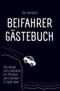 Das ultimative Beifahrer Gästebuch - Benjamin Bleifuß