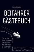 Cover-Bild zum Titel 'Das ultimative Beifahrer Gästebuch' von 'Benjamin Bleifuß'