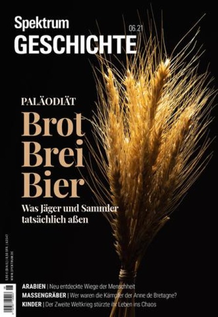 Spektrum Geschichte - Brot, Brei, Bier - 