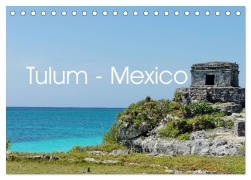 Cover-Bild zum Titel 'Tulum - Mexico (Tischkalender 2026 DIN A5 quer), CALVENDO Monatskalender' von 'M. Polok'