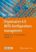 Organisation 4.0: MITO-Konfigurationsmanagement - Hartmut F. Binner