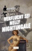 Cover-Bild zum Titel 'Verflucht sei Nelly Nightingale (Nils Noirs Sherlock Holmes 26)' von 'Nils Noir'