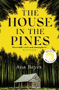 Cover-Bild zum Titel 'The House in the Pines' von 'Ana Reyes'