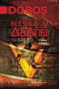 Cover-Bild zum Titel 'Blestemul Abatiei (Trilogia Abatiei, #2)' von 'Dan Dobos'