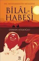 Hz. Muhammedin Müezzini Bilal-i Habesi - Osman Atesoglu