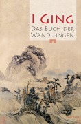 Cover-Bild zum Titel 'I Ging. Das Buch der Wandlungen' von ''