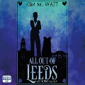 Cover-Bild zum Titel 'All Out of Leeds' von 'Kim M. Watt'