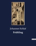 Cover-Bild zum Titel 'Frühling' von 'Johannes Schlaf'