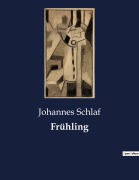 Cover-Bild zum Titel 'Frühling' von 'Johannes Schlaf'