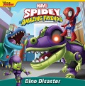 Cover-Bild zum Titel 'Spidey and His Amazing Friends: Dino Disaster' von 'Steve Behling'