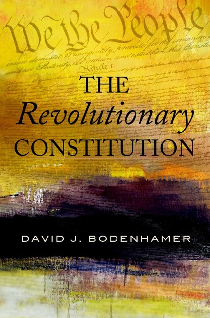 The Revolutionary Constitution - David J. Bodenhamer
