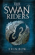 Cover-Bild zum Titel 'The Swan Riders' von 'Erin Bow'