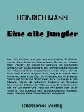 Cover-Bild zum Titel 'Eine alte Jungfer' von 'Heinrich Mann'