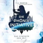Cover-Bild zum Titel 'Die Phönix Initiative' von 'Till Martin'