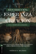 Resurrección: Esperanza de la creación en la misión de la iglesia - Federico Melendez