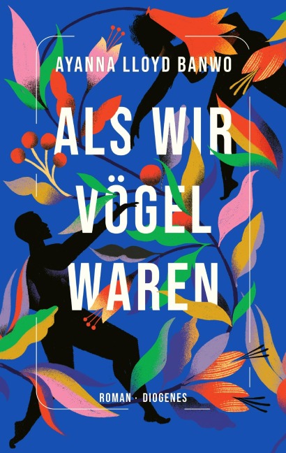 Als wir Vögel waren - Ayanna Lloyd Banwo