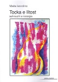 Tocka e Litost. Sehnsucht e nostalgia - Maite Iervolino