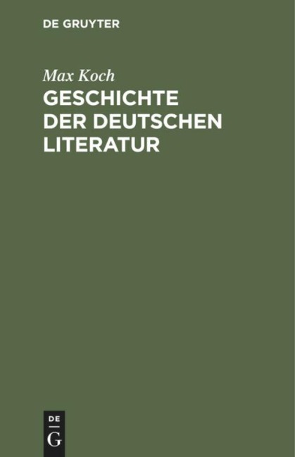 Geschichte der deutschen Literatur - Max Koch