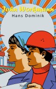 Cover-Bild zum Titel 'John Workmann' von 'Hans Dominik'
