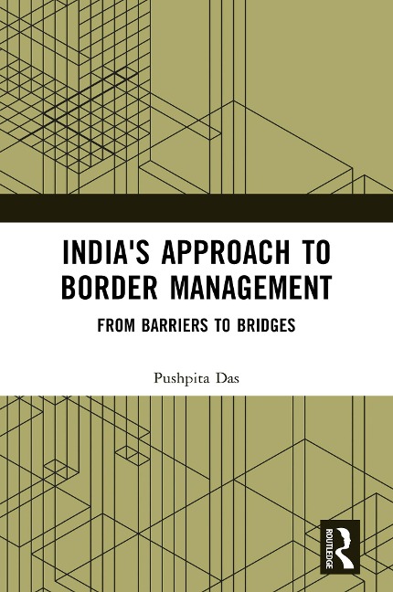 India's Approach to Border Management - Pushpita Das
