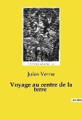 Voyage au centre de la terre - Jules Verne