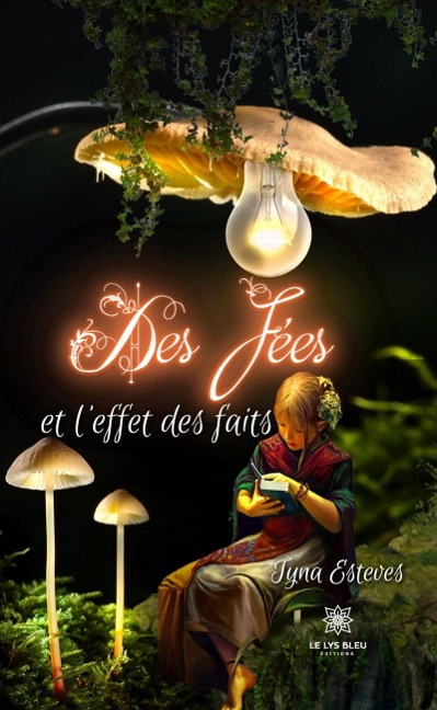 Des fées et l'effet des faits - Tyna Esteves