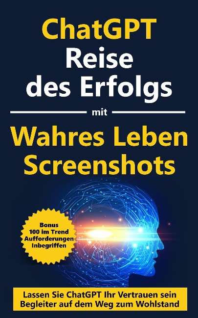 ChatGPT: Epische Reise des Erfolgs - 'Steigern Sie Ihren Reichtum': Mit Screenshots aus dem echten Leben - Erreichen Sie finanzielle Höhen - Hema