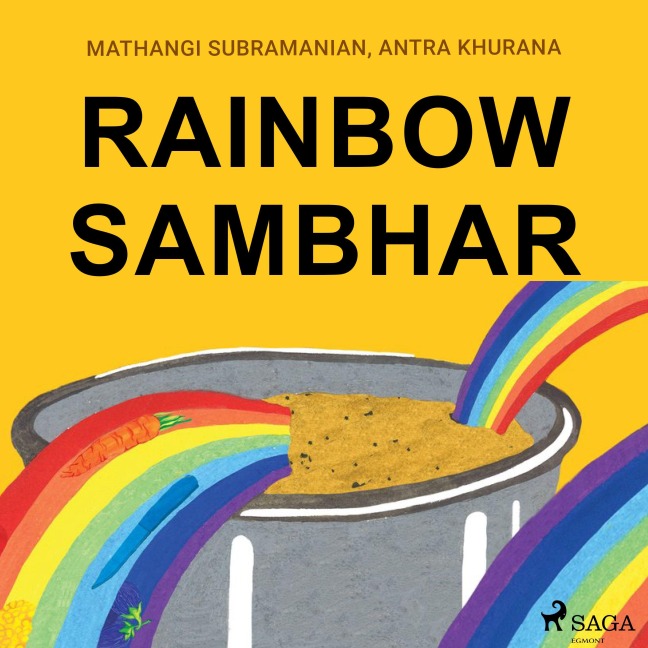 Rainbow Sambhar - Antra Khurana, Mathangi Subramanian
