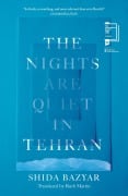 Cover-Bild zum Titel 'The Nights Are Quiet in Tehran' von 'Shida Bazyar'