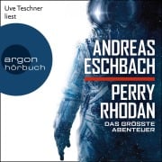 Cover-Bild zum Titel 'Perry Rhodan - Das größte Abenteuer' von 'Andreas Eschbach'