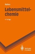 Lebensmittelchemie - Werner Baltes
