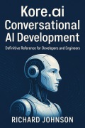 Cover-Bild zum Titel 'Kore.ai Conversational AI Development' von 'Richard Johnson'