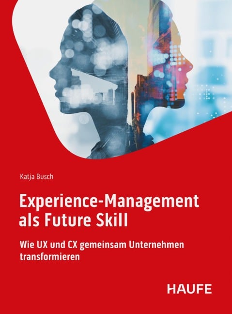 Experience-Management als Future Skill - Katja Busch